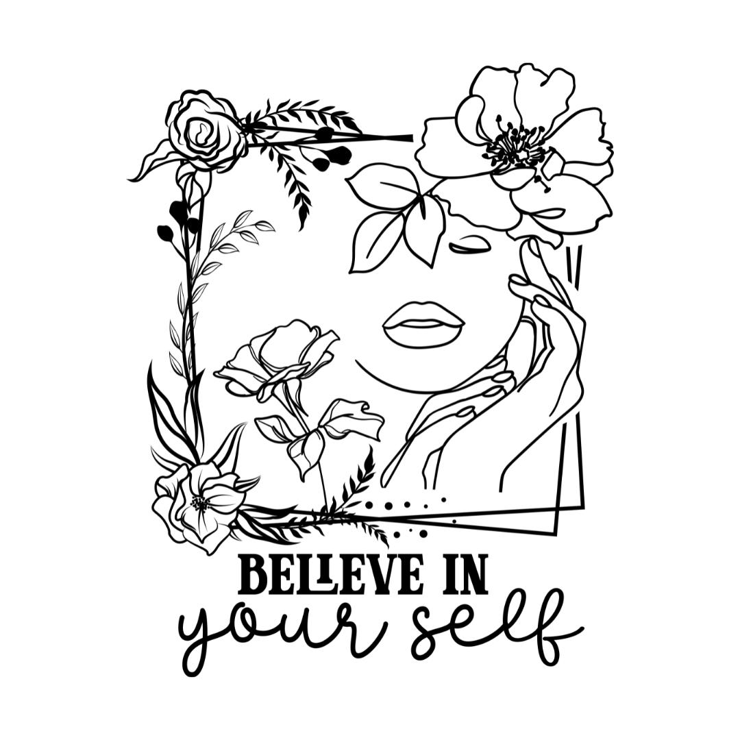 BELIEVE IN YOURSELF